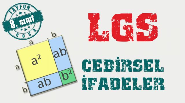 Cebirsel İfadeler ve Özdeşlikler